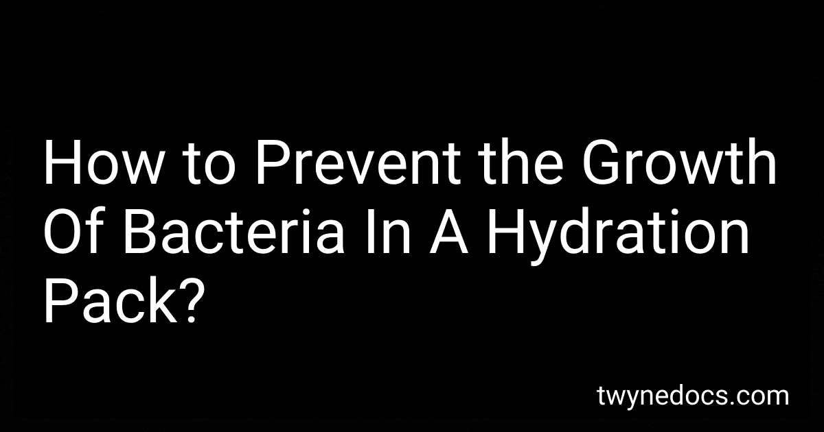 How to Prevent the Growth Of Bacteria In A Hydration Pack? image