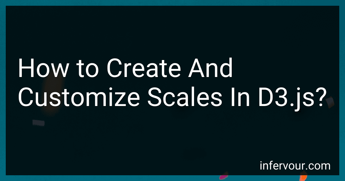 How to Create And Customize Scales In D3.js? image