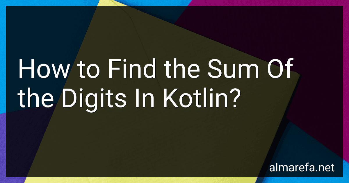 How to Find the Sum Of the Digits In Kotlin? preview