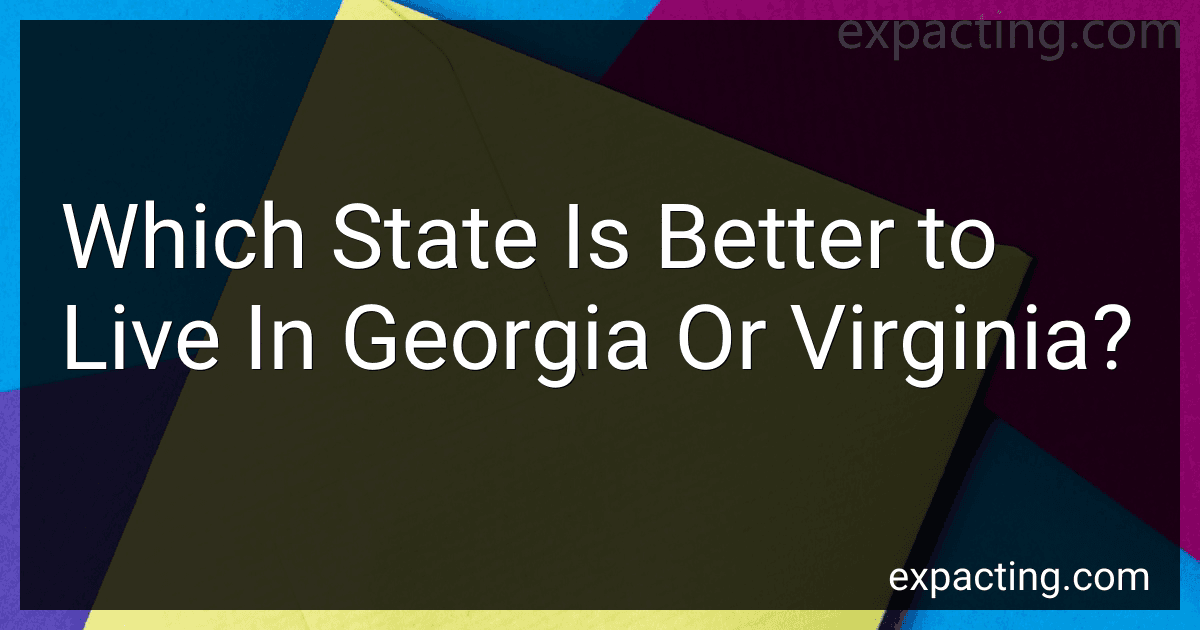 Which State Is Better to Live In Georgia Or Virginia? preview