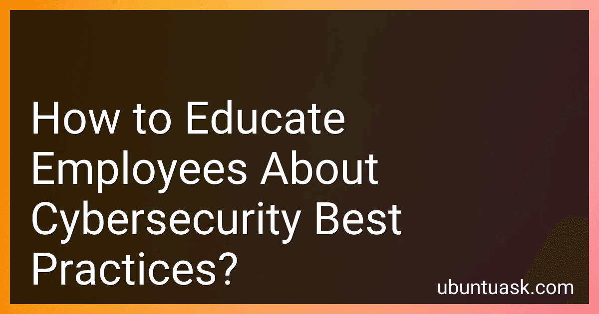 How to Educate Employees About Cybersecurity Best Practices? image
