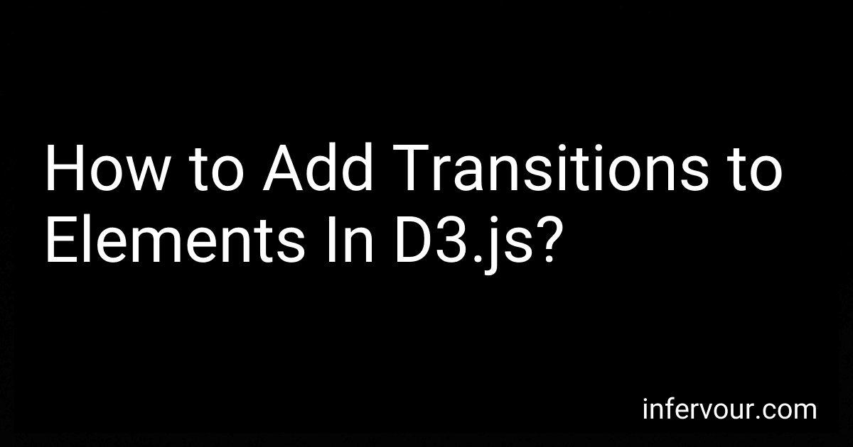 How to Add Transitions to Elements In D3.js? image