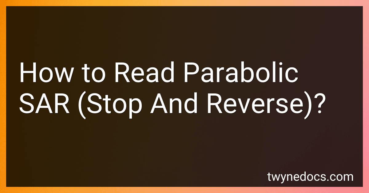 How to Read Parabolic SAR (Stop And Reverse)? image