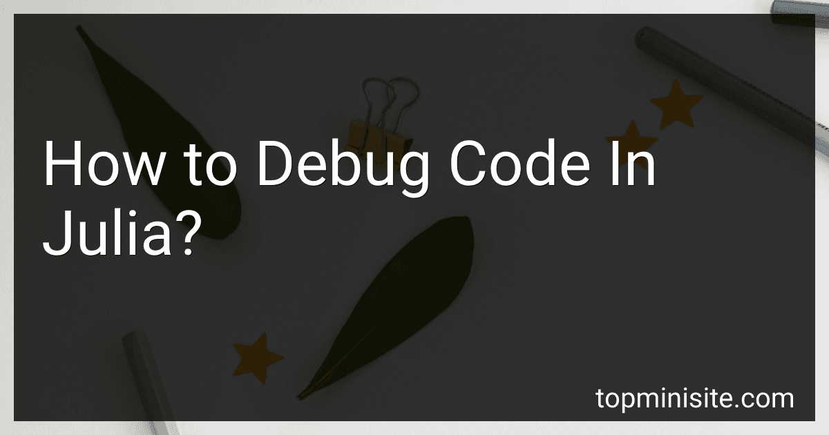 How to Debug Code In Julia? image