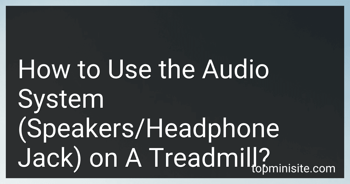 How to Use the Audio System (Speakers/Headphone Jack) on A Treadmill? image