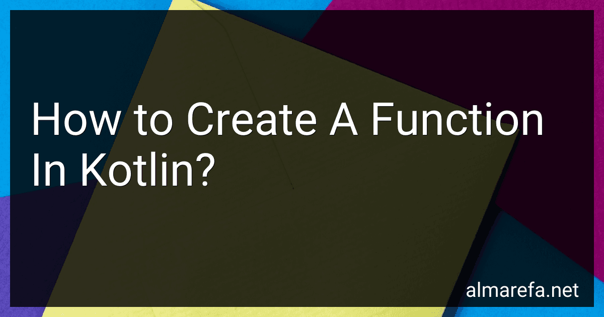 How to Create A Function In Kotlin? image