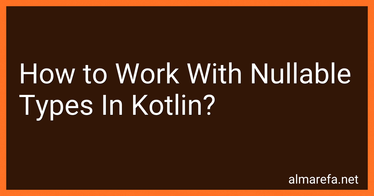 How to Work With Nullable Types In Kotlin? preview