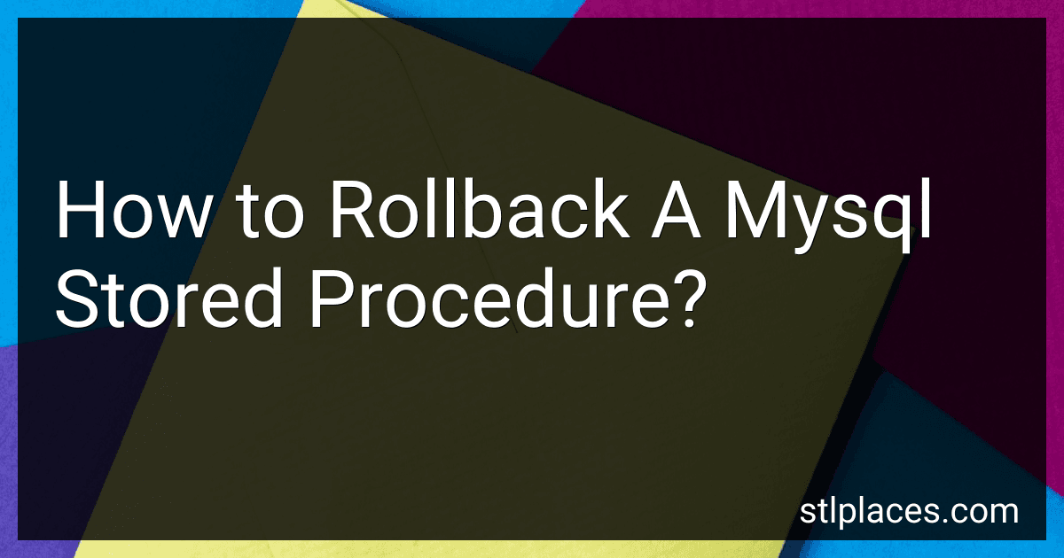 How to Rollback A Mysql Stored Procedure? image