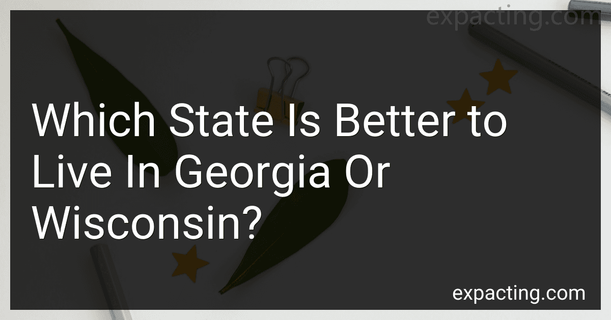 Which State Is Better to Live In Georgia Or Wisconsin? preview
