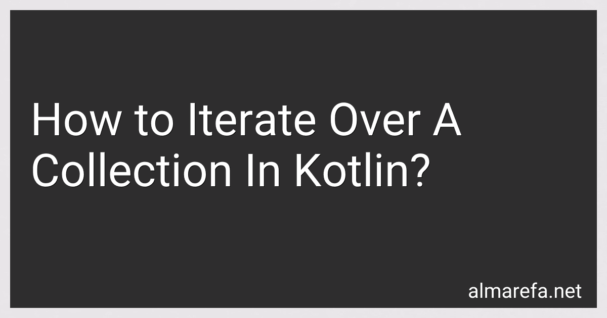 How to Iterate Over A Collection In Kotlin? image