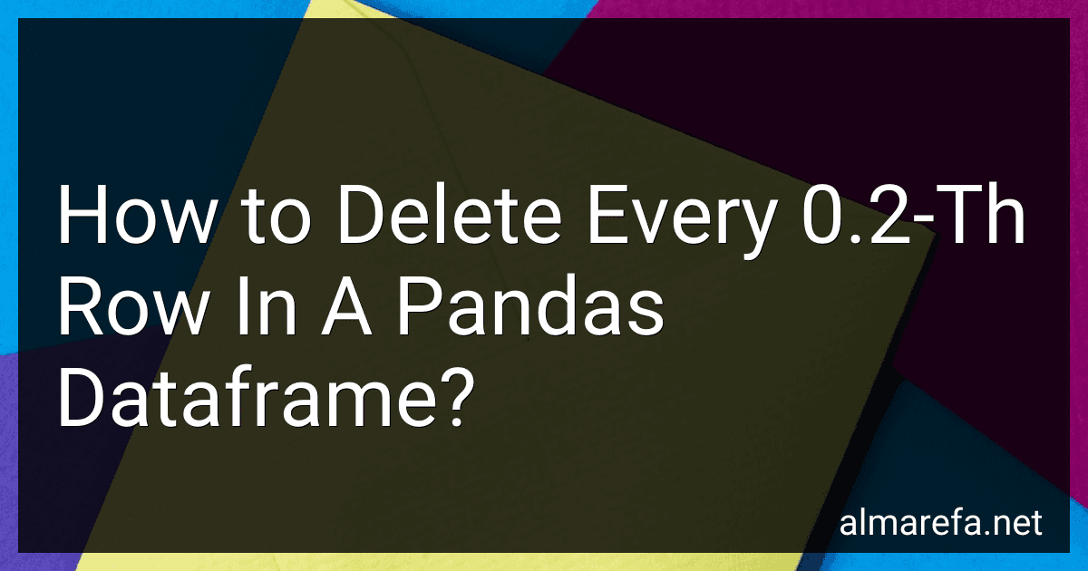 How to Delete Every 0.2-Th Row In A Pandas Dataframe? image