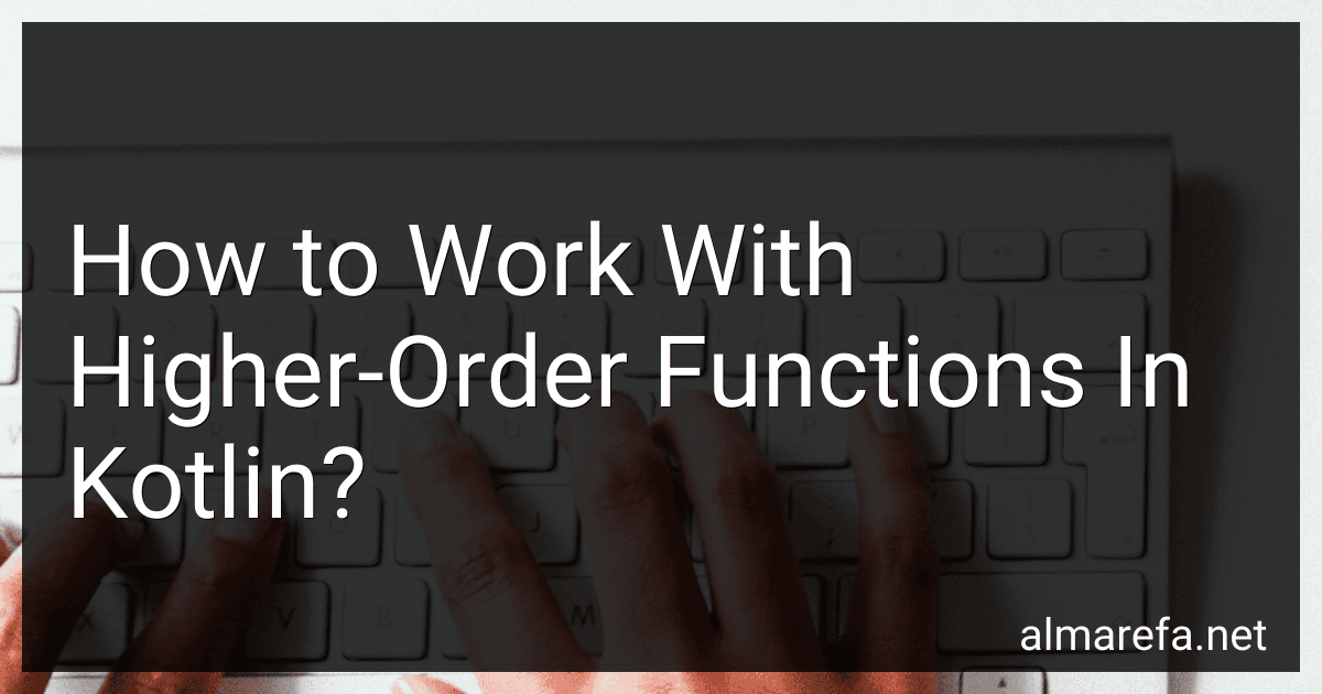 How to Work With Higher-Order Functions In Kotlin? image