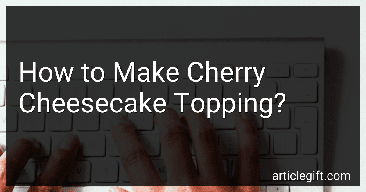 How to Make Cherry Cheesecake Topping? preview