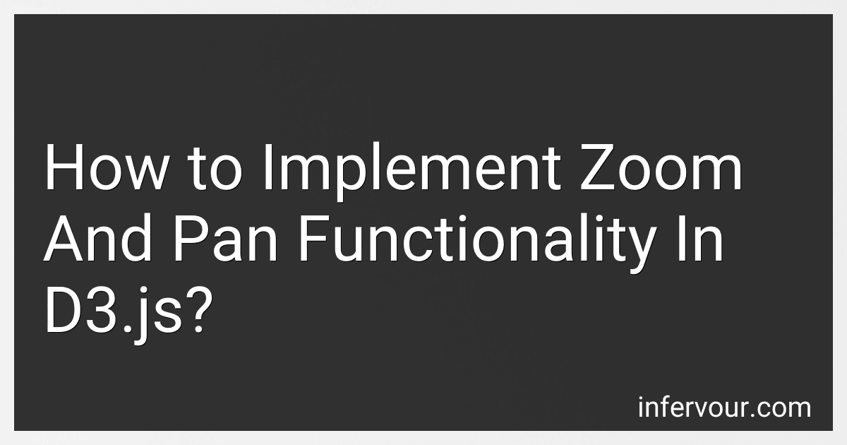 How to Implement Zoom And Pan Functionality In D3.js? image