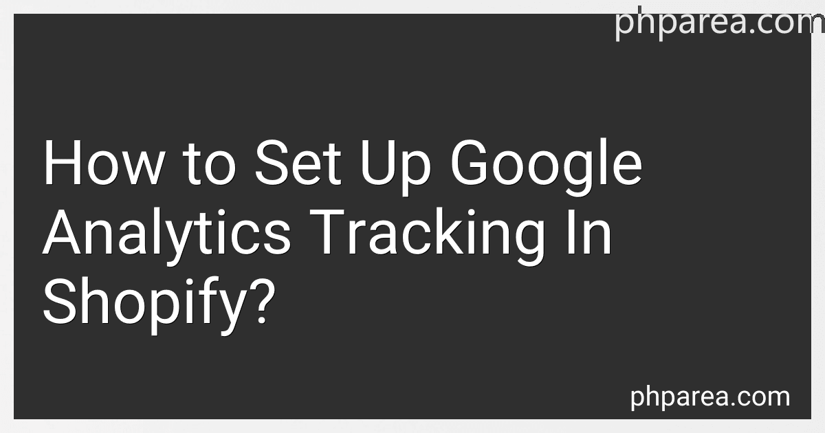 How to Set Up Google Analytics Tracking In Shopify? image