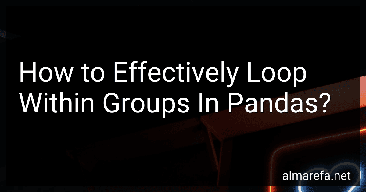 How to Effectively Loop Within Groups In Pandas? preview