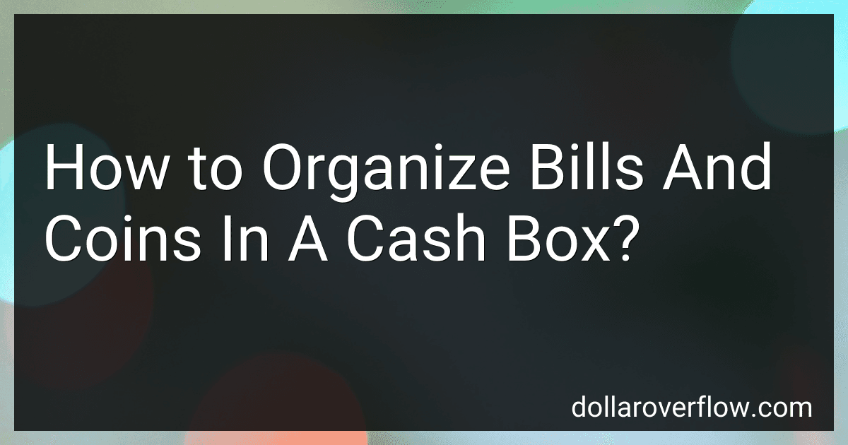 How to Organize Bills And Coins In A Cash Box? image
