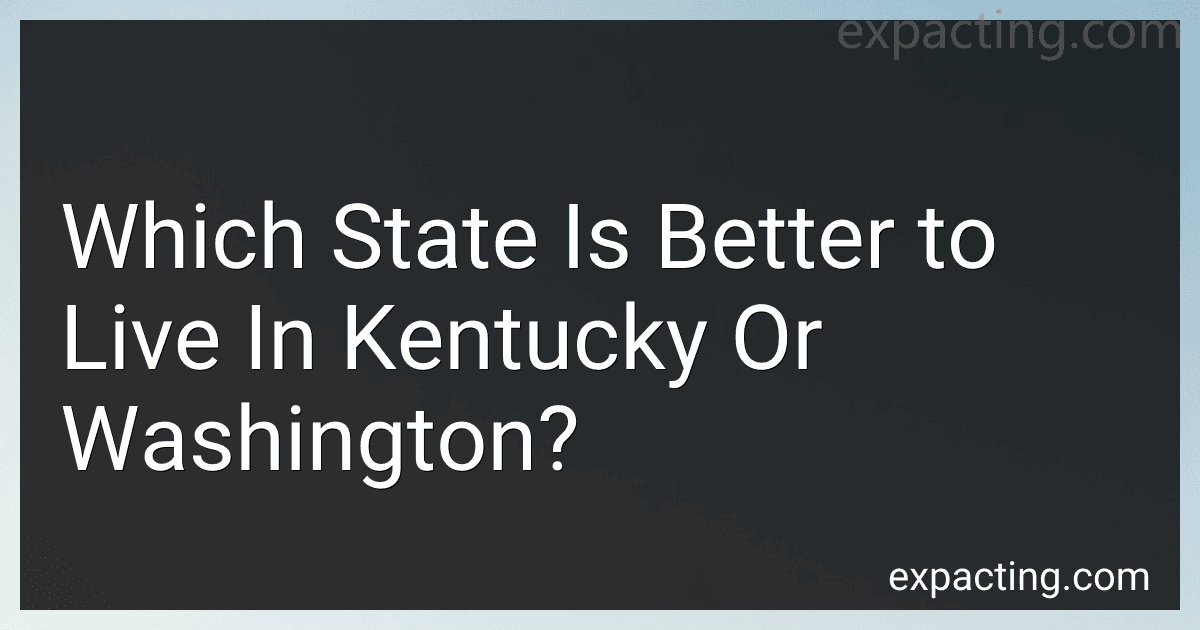 Which State Is Better to Live In Kentucky Or Washington? preview