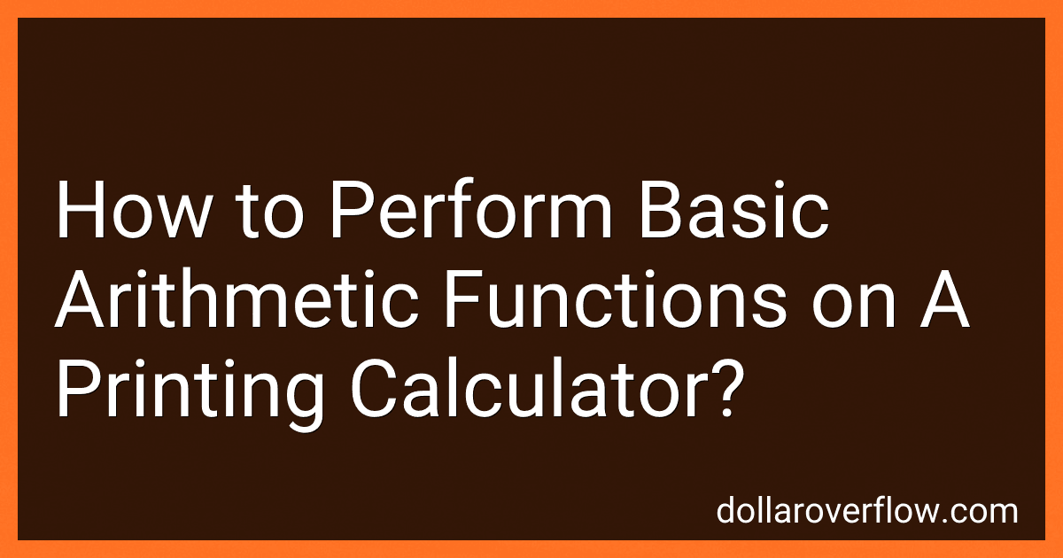 How to Perform Basic Arithmetic Functions on A Printing Calculator? image