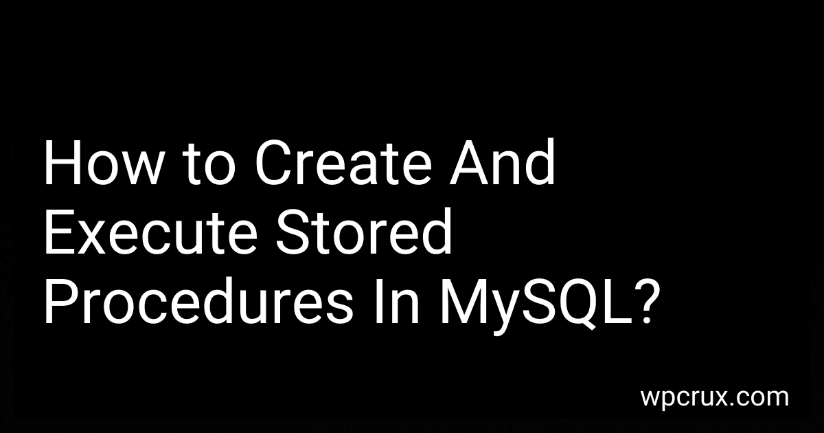 How to Create And Execute Stored Procedures In MySQL? image