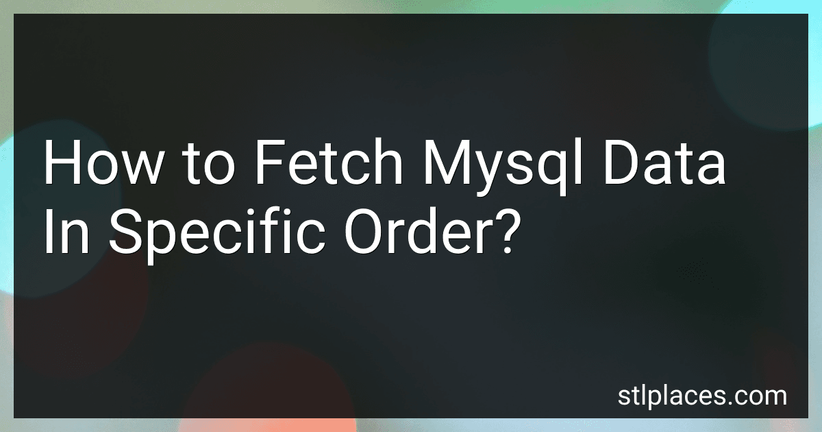 How to Fetch Mysql Data In Specific Order? preview