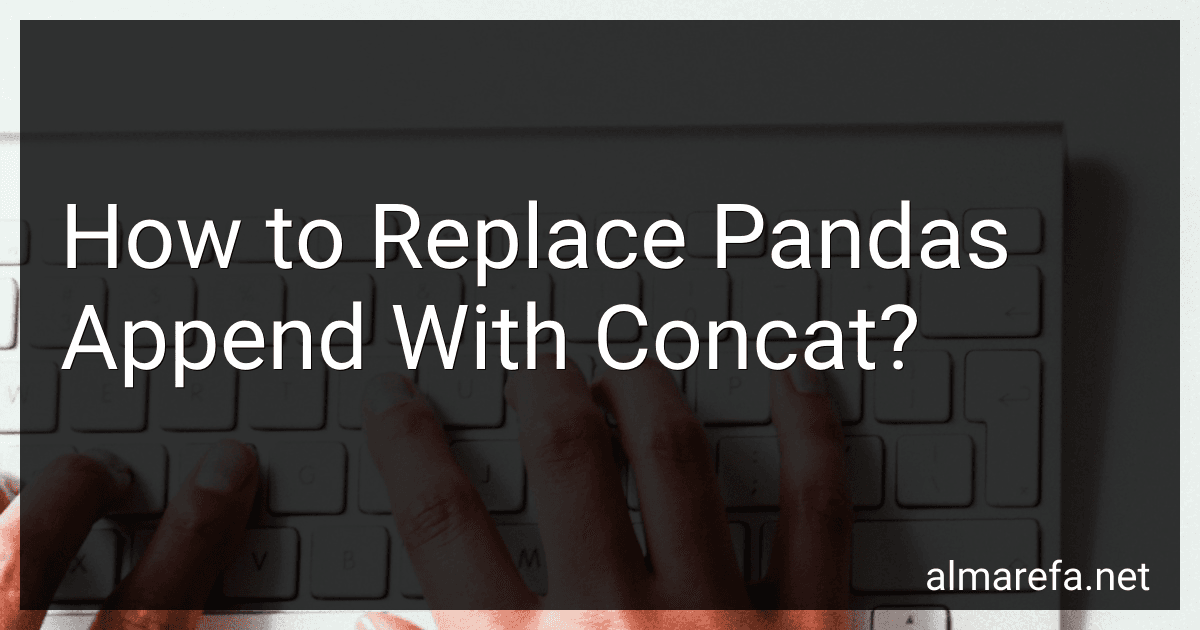 How to Replace Pandas Append With Concat? image