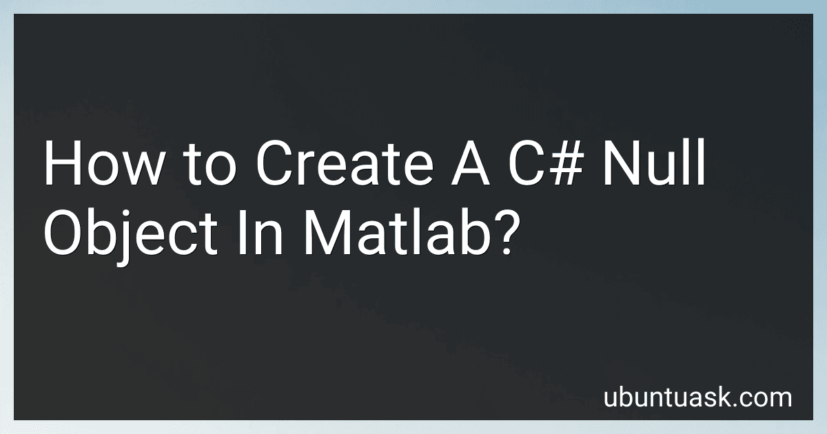 How to Create A C# Null Object In Matlab? image