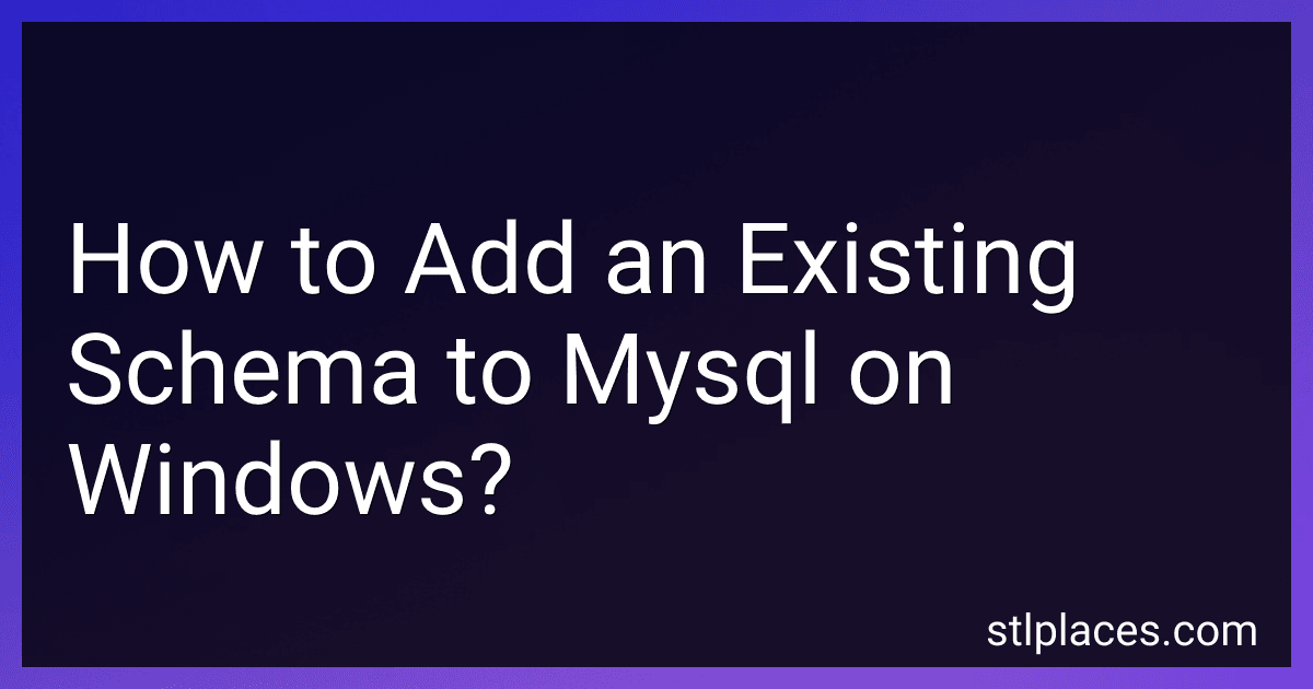 How to Add an Existing Schema to Mysql on Windows? preview