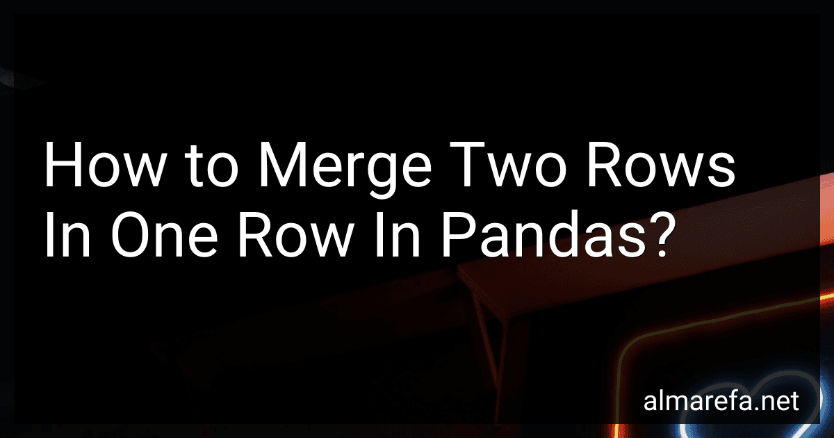 How to Merge Two Rows In One Row In Pandas? image