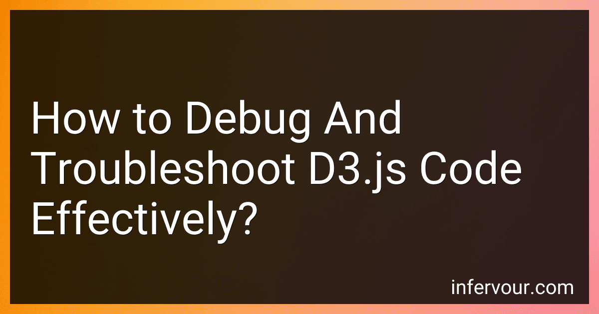 How to Debug And Troubleshoot D3.js Code Effectively? image