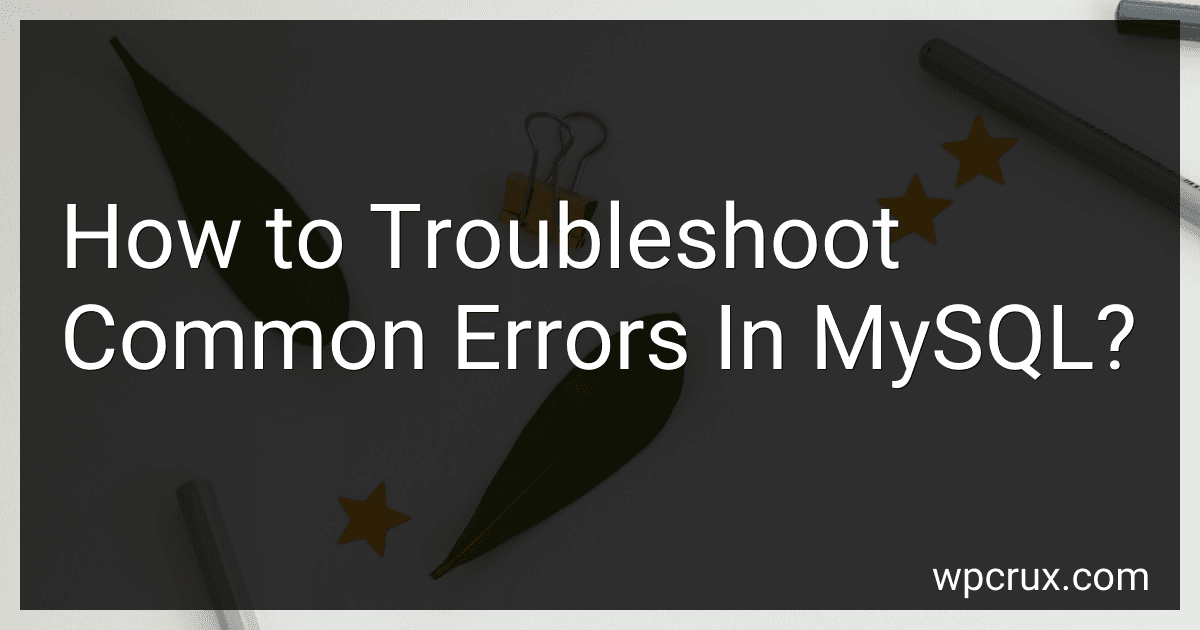 How to Troubleshoot Common Errors In MySQL? image