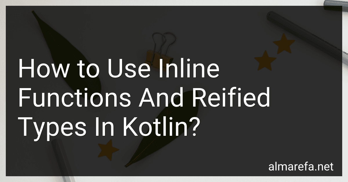 How to Use Inline Functions And Reified Types In Kotlin? image