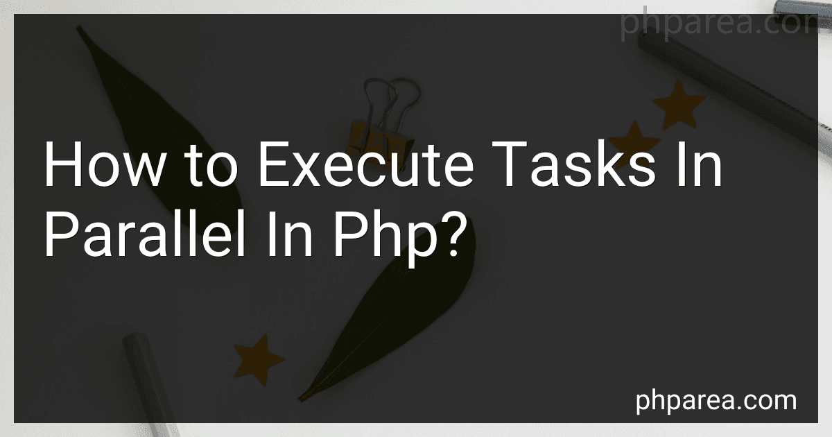 How to Execute Tasks In Parallel In Php? image