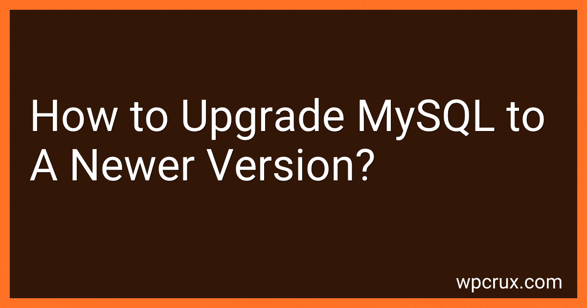 How to Upgrade MySQL to A Newer Version? image