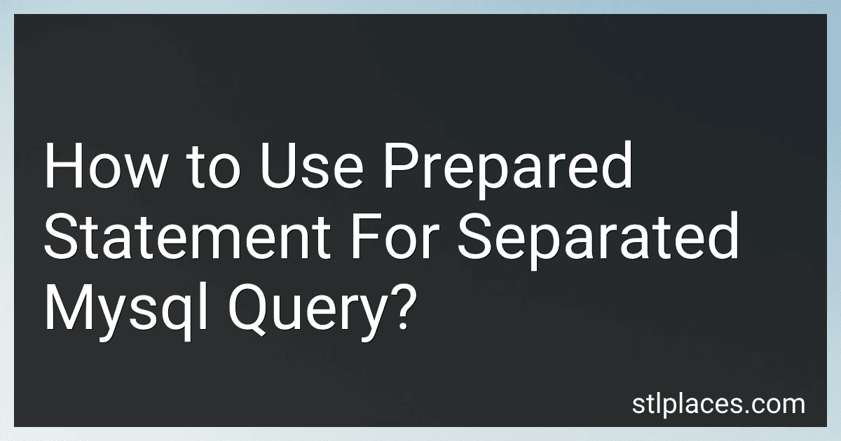 How to Use Prepared Statement For Separated Mysql Query? image