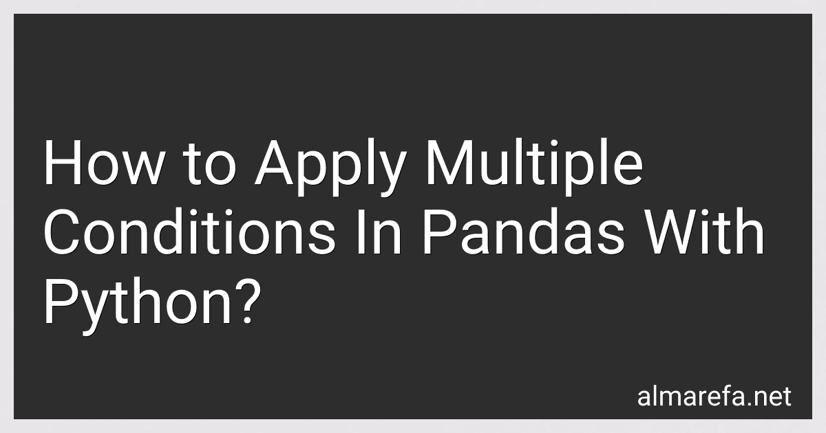 How to Apply Multiple Conditions In Pandas With Python? preview