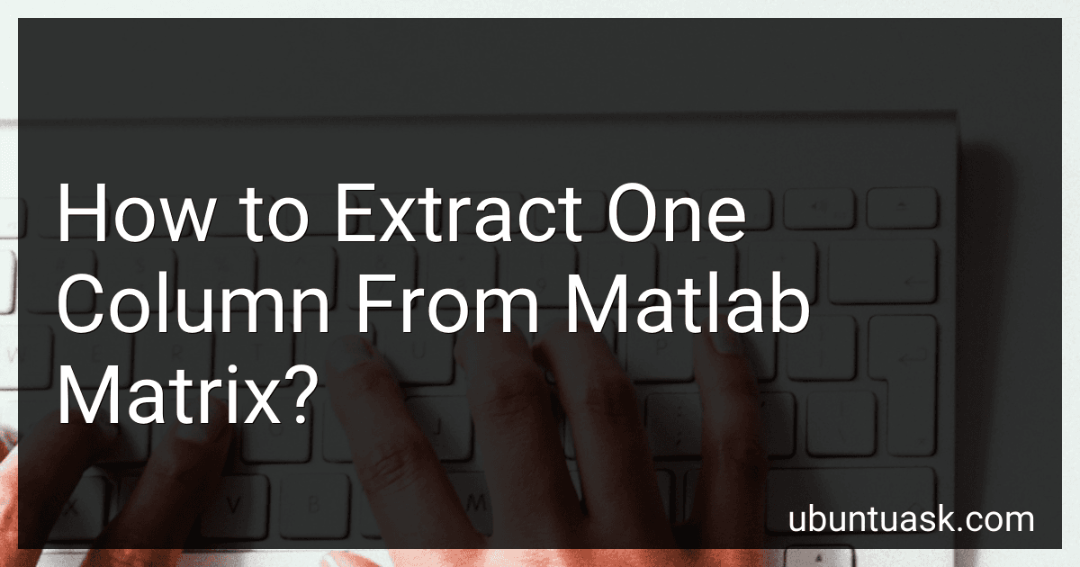 How to Extract One Column From Matlab Matrix? image