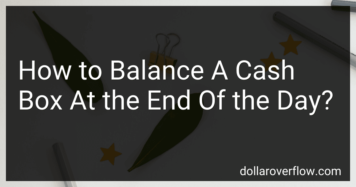 How to Balance A Cash Box At the End Of the Day? image