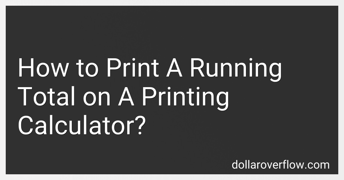 How to Print A Running Total on A Printing Calculator? image