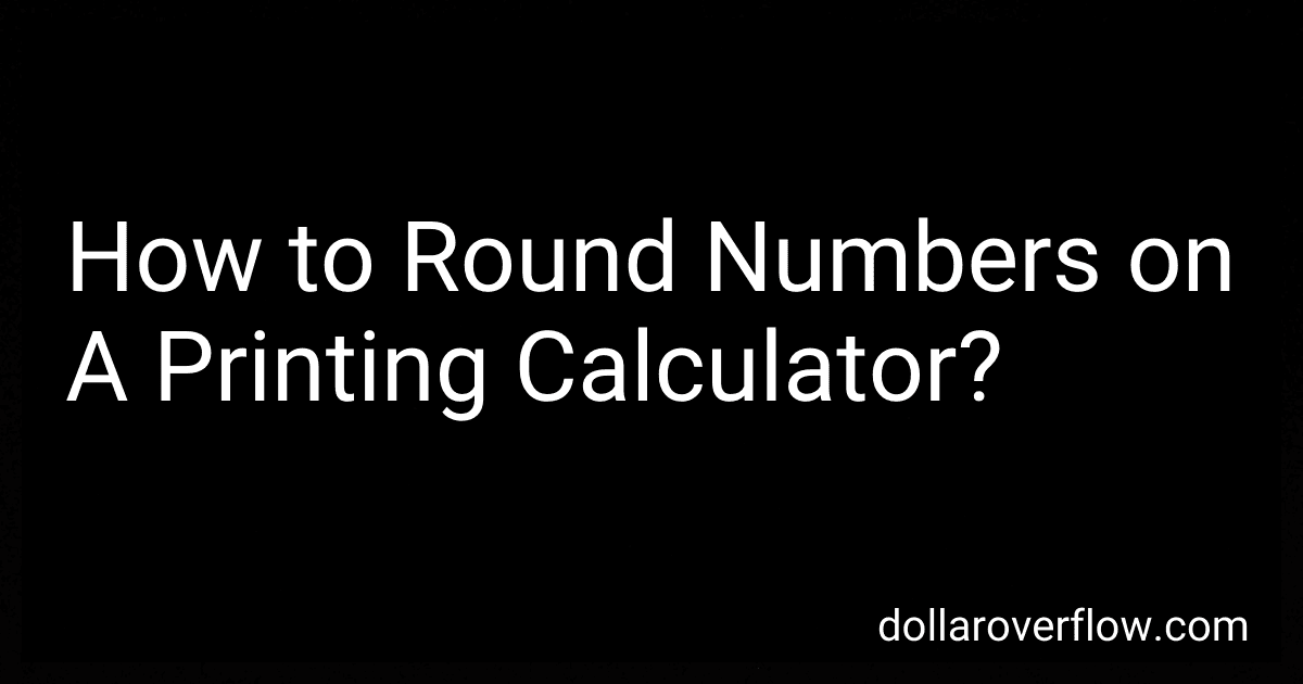 How to Round Numbers on A Printing Calculator? image