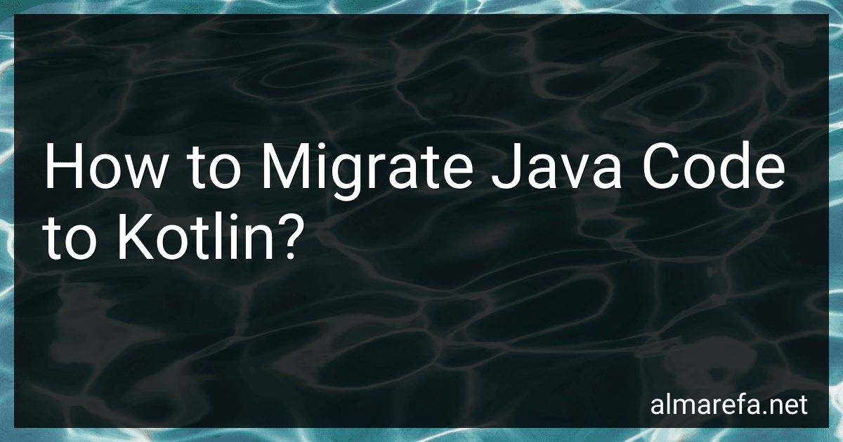 How to Migrate Java Code to Kotlin? image