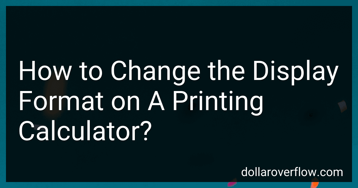 How to Change the Display Format on A Printing Calculator? image