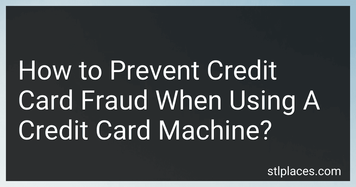 How to Prevent Credit Card Fraud When Using A Credit Card Machine? preview