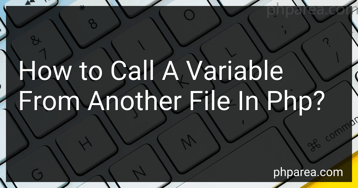 How to Call A Variable From Another File In Php? image