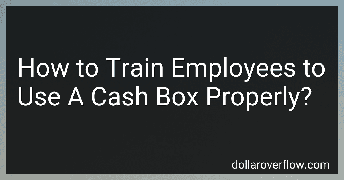 How to Train Employees to Use A Cash Box Properly? image