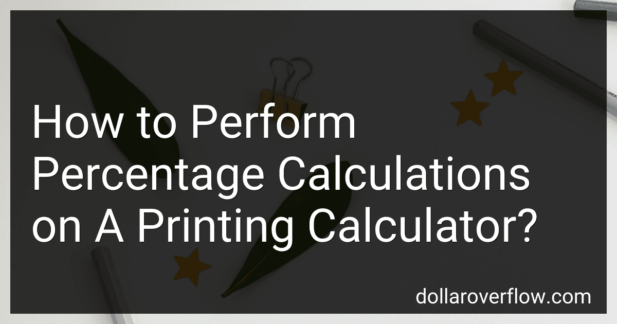How to Perform Percentage Calculations on A Printing Calculator? image