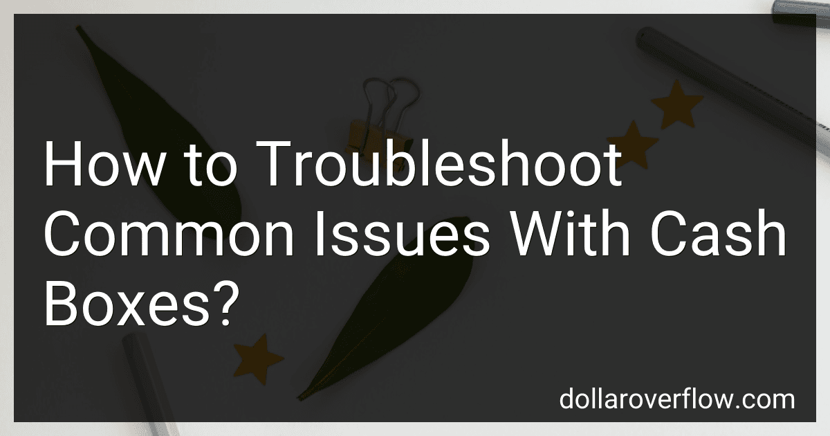 How to Troubleshoot Common Issues With Cash Boxes? image