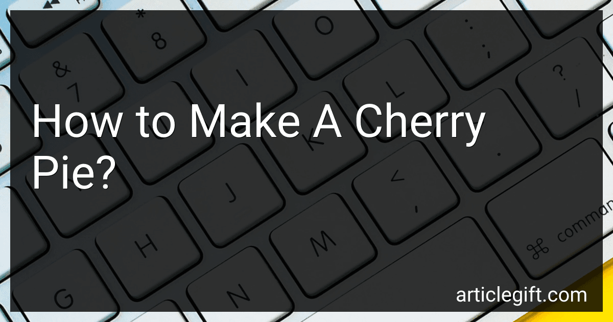 How to Make A Cherry Pie? preview