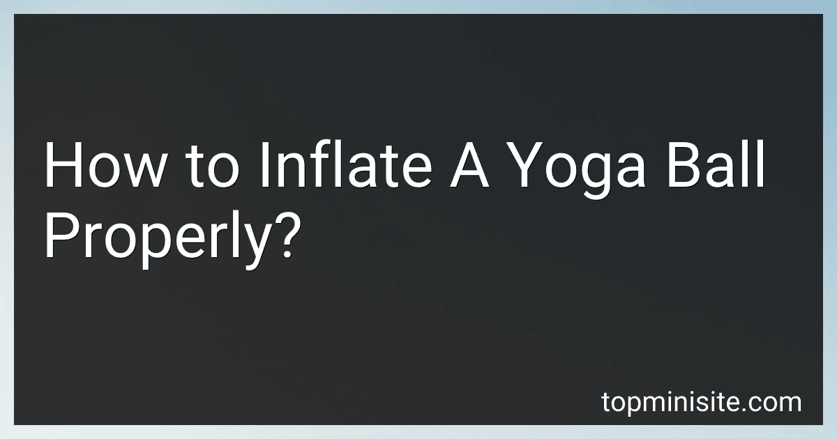 How to Inflate A Yoga Ball Properly? image