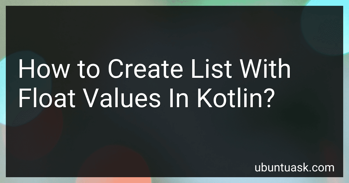 How to Create List With Float Values In Kotlin? image
